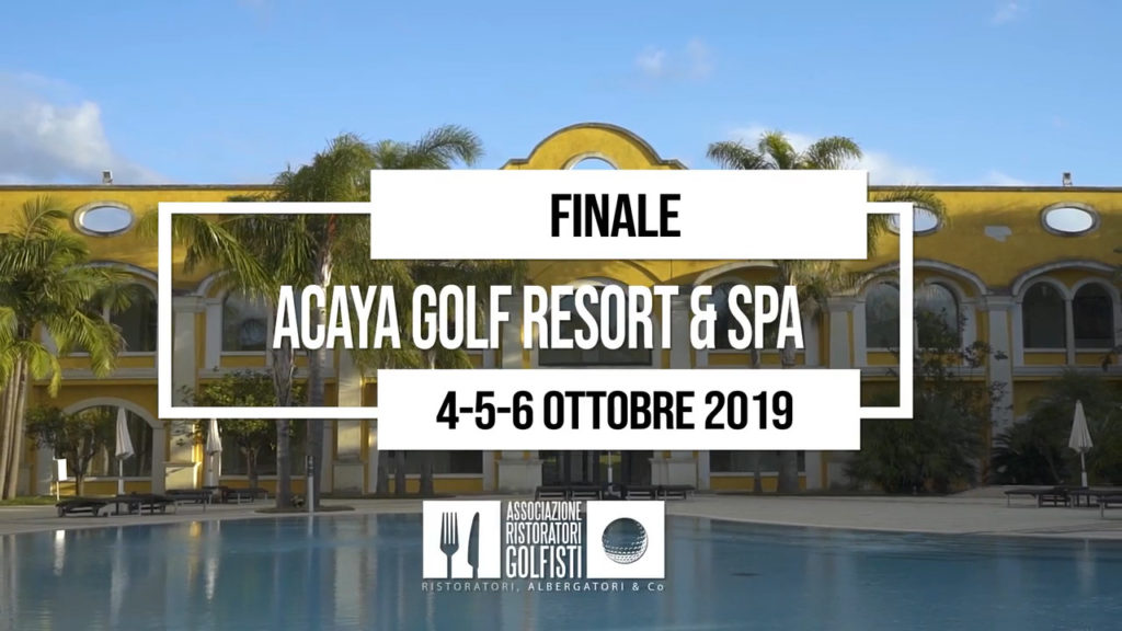 4-6 Ottobre 2019Acaya Golf Resort & Spa